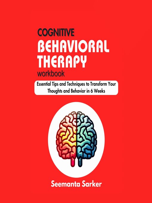 Title details for Cognitive Behavioral Therapy Workbook by Seemanta Sarker - Wait list